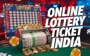 Online Lottery Ticket India